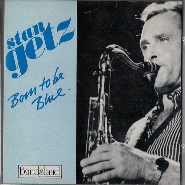 https://www.discogs.com/release/8606103-Stan-Getz-Born-To-Be-Blue