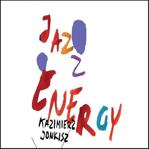 https://www.discogs.com/release/9147187-Kazimierz-Jonkisz-Jazz-Energy