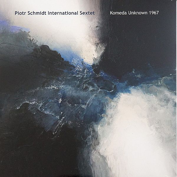 https://www.discogs.com/release/24794081-Piotr-Schmidt-International-Sextet-Komeda-Unknown-1967