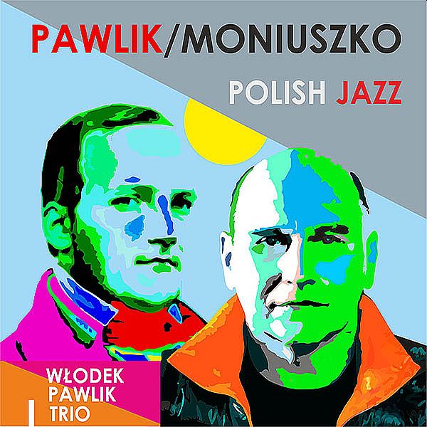 https://www.discogs.com/release/13412896-W%C5%82odek-Pawlik-Trio-Pawlik-Moniuszko-Polish-Jazz