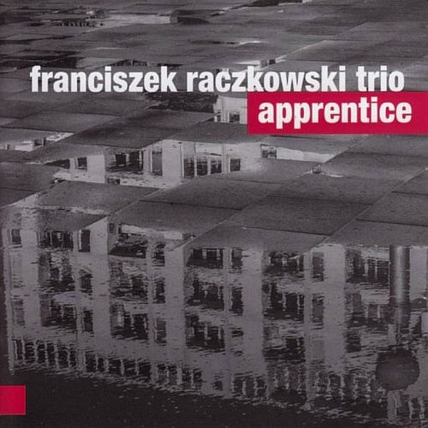 https://www.discogs.com/release/8065632-Franciszek-Raczkowski-Trio-Apprentice