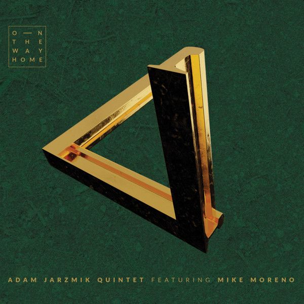 https://www.discogs.com/release/13386963-Adam-Jarzmik-Quintet-Featuring-Mike-Moreno-On-The-Way-Home