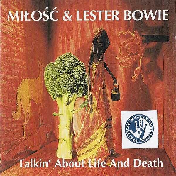 https://www.discogs.com/release/3316620-Mi%C5%82o%C5%9B%C4%87-2-Lester-Bowie-Talkin-About-Life-And-Death