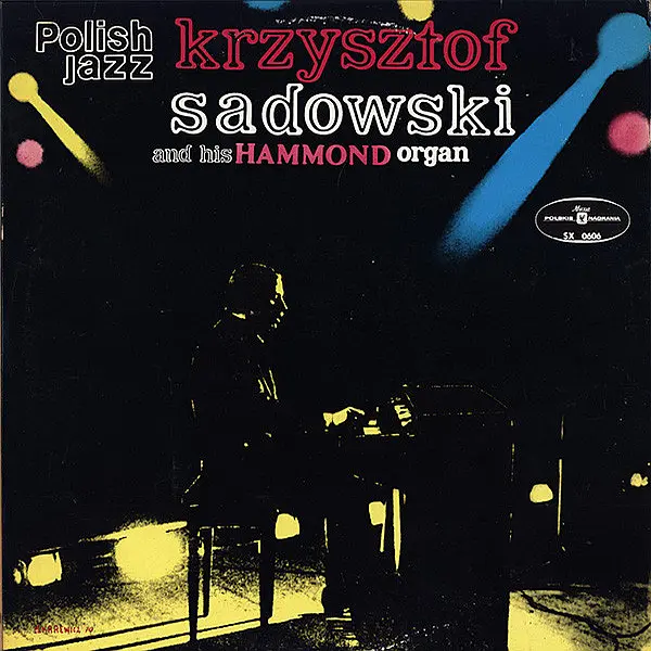 https://www.discogs.com/release/6751786-Krzysztof-Sadowski-Krzysztof-Sadowski-And-His-Hammond-Organ/image/SW1hZ2U6MTc4ODQxNTA=